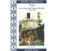 Cinquante ans de la societe française de transports petroliers