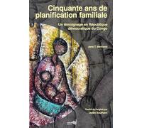 Cinquante ans de planification familiale: Un témoignage en République démocratique du Congo