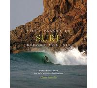 Cinquante endroits où surfer avant de mourir : des experts du surf partagent les plus grandes destinations du monde