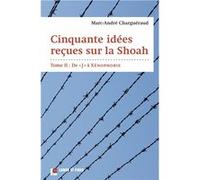 Cinquante idées reçues sur la Shoah: Tome 2: De "J" à Xénophobie
