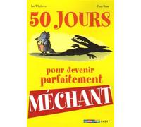 Cinquante jours pour devenir mechant