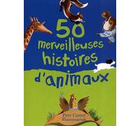 Cinquante merveilleuses histoires d'animaux