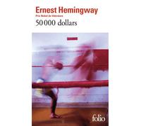 Ernest Hemingway – Cinquante mille dollars – Gallimard – Poche