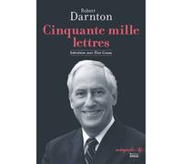Cinquante mille lettres - Entretiens avec Elise Gruau - Robert Darnton - Ecole Des Hautes Etudes En Sciences Sociales - broché - Essai