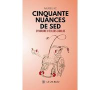 Cinquante nuances de SED: Syndrome d'Ehlers-Danlos