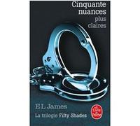 Cinquante nuances plus claires (Cinquante nuances, Tome 3) E.L. James (Auteur)