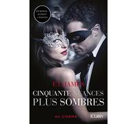 Fifty Shades Tome 2 - Cinquante Nuances Plus Sombres