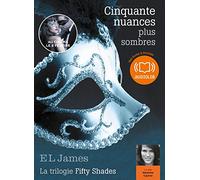 Cinquante nuances plus sombres - La trilogie Fifty Shades volume 2: Livre audio 2 CD MP3