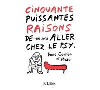 Cinquante puissantes raisons de ne pas aller chez le psy - David Gourion - Lattes - broché - Essai