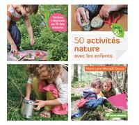 Cinquantes activités nature avec les enfants - Marie Lyne Mangilli Doucé - Terre Vivante - broché - Document jeunesse dès 3 ans