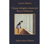 Cinque indagini romane per Rocco Schiavone
