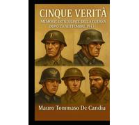 Cinque Verità: Memorie Intrecciate della Guerra dopo l’8 Settembre 1943