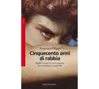 Cinquecento Anni Di Rabbia. Rivolte E Mezzi Di Comunicazione Da Gutenberg A Capitol Hill