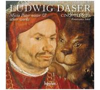 Ludwig Daser – Missa Pater Noster et autres œuvres sacrées – CD – Hyperion