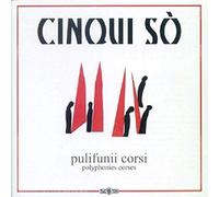 Cinqui So - Pulifunii Corsi (Polyphonies Corses)