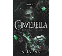 Cinzerella - Tome 1: Dark romance Mafia & Loups, Cendrillon revisitée