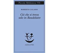 Ciò che si trova solo in Baudelaire