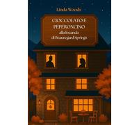 Cioccolato e peperoncino alla locanda di Beauregard Springs: Il romance più piccante della stagione