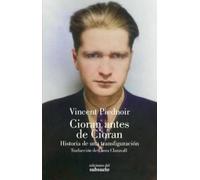 Cioran antes de Cioran: Historia de una transfiguración