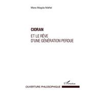 Cioran Et Le Rêve D'une Génération Perdue
