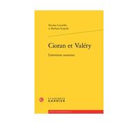 Cioran et Valéry L'attention soutenue - Nicolas Cavaillès - Classiques Garnier - broché - Essai