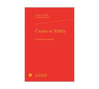 Cioran et Valéry L'attention soutenue - Nicolas Cavaillès - Classiques Garnier - relié - Essai