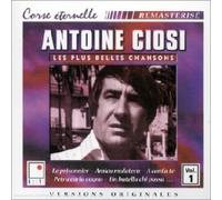 Ciosi, Antoine - Les Plus Belles Chansons Vol. 1 : Antoine Ciosi