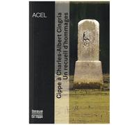 Cippe À Charles-Albert Cingria - Un Recueil D'hommages