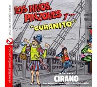 Cirano - Los Hermanos Pinzones y Cubanito
