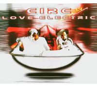 Circ - Love Electric [Import]