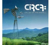Circa - Valley of The Windmill