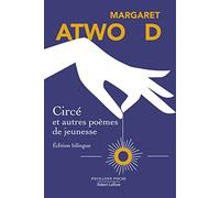 Circé et autres poèmes de jeunesse - Édition bilingue