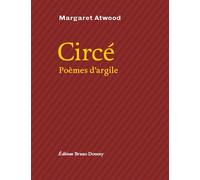 Circé - Poèmes d'argile - Margaret Atwood - Doucey Bruno - broché - Poésie