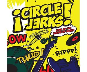 Circle Jerks - Live at the House of..