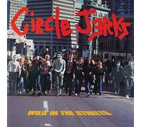 The Circle Jerks – Wild in the Streets – Vinyle LP – Édition 40e anniversaire – Neuf – Membran