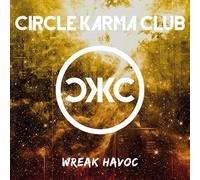 Circle Karma Club - Circle Karma Club - Wreak Havoc