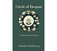 Circle of Despair: A series of satirical poems for all the common habits of people no one can stand
