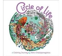Circle of Life Coloring by Illustrated by Melpomeni Chatzipanagiotou Illustrated by Melpomeni Chatzipanagiotou (Auteur)