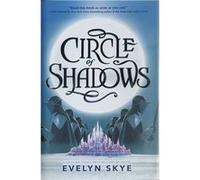 Circle of Shadows | Skye Evelyn Skye Evelyn (Auteur)
