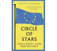 Circle of Stars: A History of the EU - and the People Who Made It