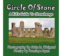 Circle Of Stone---A Kid's Guide To Stonehenge