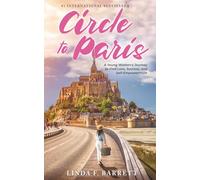 Circle to Paris: A Young Woman's Journey to Find Love, Success, and Self-Empowerment