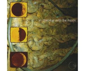 Circles End - In Dialogue With the Moon
