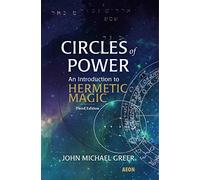 Circles of Power: An Introduction to Hermetic Magic