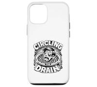 Circling The Drain Funny Saying Sarcastic Citation Humour Coque pour iPhone 12/12 Pro