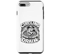 Circling The Drain Funny Saying Sarcastic Citation Humour Coque pour iPhone 7 Plus/8 Plus