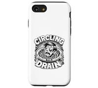 Circling The Drain Funny Saying Sarcastic Citation Humour Coque pour iPhone SE (2020) / 7/8
