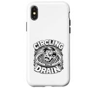 Circling The Drain Funny Saying Sarcastic Citation Humour Coque pour iPhone X/XS