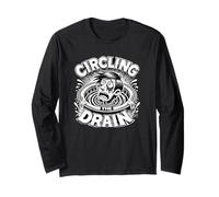 Circling The Drain Funny Saying Sarcastic Citation Humour Manche Longue