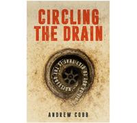 Circling the Drain: To die or not to die? That is the question.